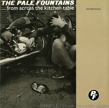 The Pale Fountains – From Across The Kitchen Table (1985