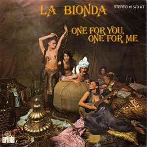 One For You, One For Me - La Bionda