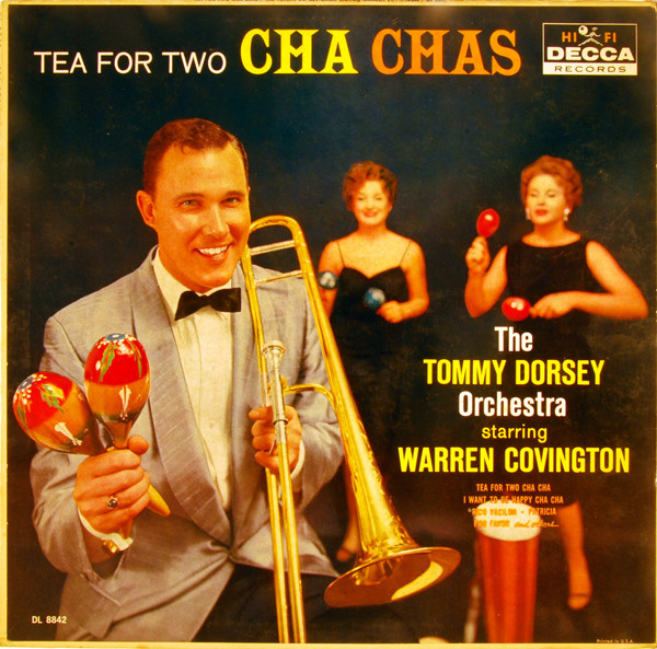 The Tommy Dorsey Orchestra Starring Warren Covington Tea For Two