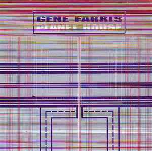 Gene Farris - Planet House album cover