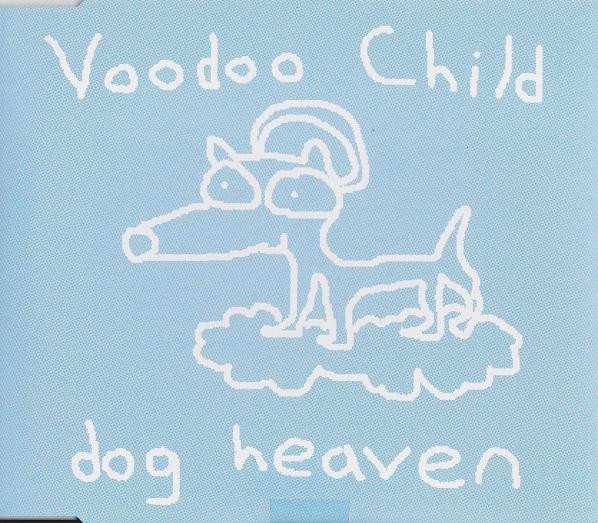 Voodoo Child – Dog Heaven (1996