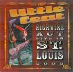 Cover of Highwire Act - Live In St. Louis 2003, 2004, CD
