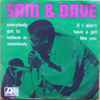Sam & Dave - Everybody Got To Believe In Somebody / If I Didn't Have A Girl Like You