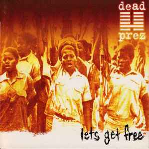 Dead Prez Lets Get Free 2000 CD Discogs