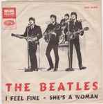 The Beatles - I Feel Fine / She's A Woman | Releases | Discogs