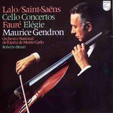 Lalo / Saint-Saëns / Fauré - Maurice Gendron , Orchestre National De L'Opéra De Monte Carlo , Roberto Benzi - Cello Concertos / Elegie | Philips (6500 045)