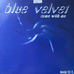 Blue Velvet (4) - Come With Me album cover