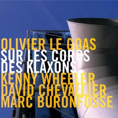 télécharger l'album Olivier Le Goas - Sur Les Corps Des Klaxons