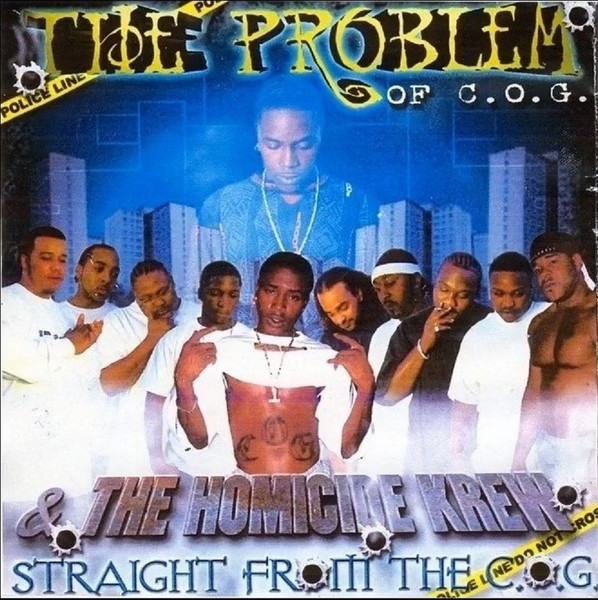 The Problem & The Homicide Krew – Straight From The C.O.G. (2004, CDr ...