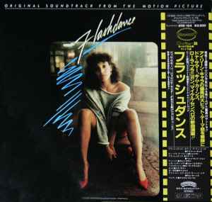 Flashdance (Original Soundtrack From The Motion Picture) = フラッシュダンス - Various
