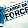 Ricardo Da Force - Why?