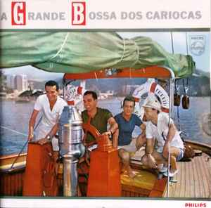 Os Cariocas - A Grande Bossa Dos Cariocas album cover