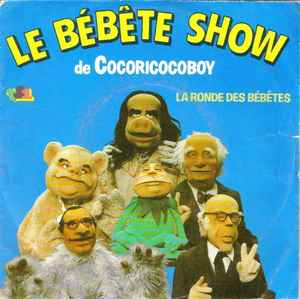 Le Bébête Show - La Ronde Des Bébêtes album cover