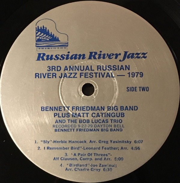 lataa albumi Bennett Friedman , Matt Catingub with The Bob Lucas Trio - Excerpts From 3rd Annual Russian River Jazz Festival