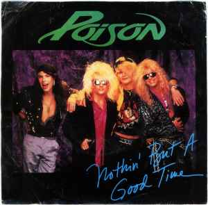 Poison (3) - Nothin' But A Good Time