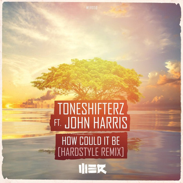 lataa albumi Toneshifterz Ft John Harris - How Could It Be Hardstyle Mix