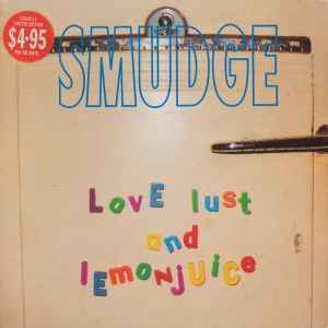 Love Lust And Lemonjuice - Smudge
