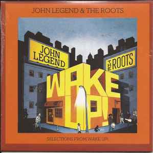 John Legend & The Roots – Selections From Wake Up! (2010, CD