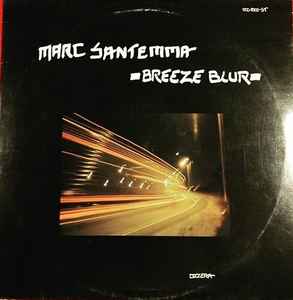 Marc Santemma - Breeze Blur album cover