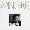 Mingus* - Me Myself An Eye