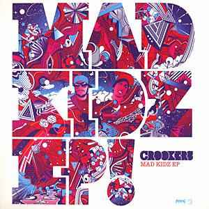 Crookers - Mad Kidz EP
