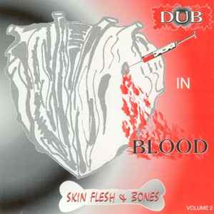 Skin, Flesh & Bones - Dub In Blood Vol 2 album cover