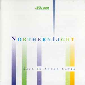 Northern Light: Jazz In Scandinavia - Various