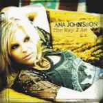 Ana Johnsson - The Way I Am | Releases | Discogs