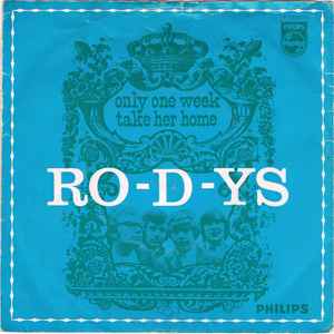 Ro-D-Ys - Only One Week / Take Her Home