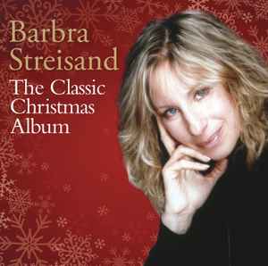 Barbra Streisand - The Classic Christmas Album album cover
