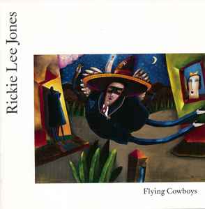 Flying Cowboys - Rickie Lee Jones
