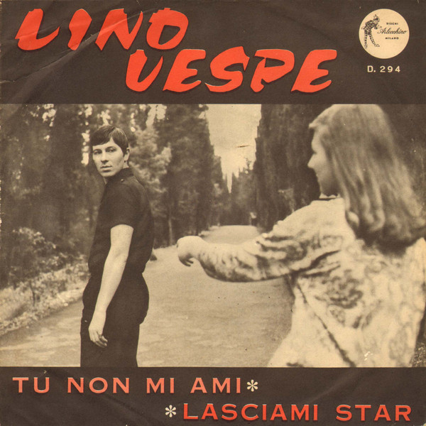 lataa albumi Lino Vespe - Tu Non Mi Ami Lasciami Star