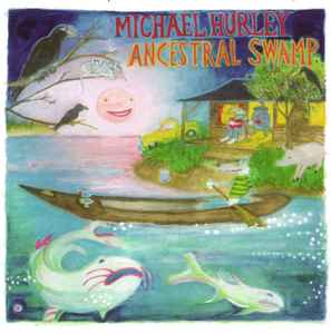 Michael Hurley - Ancestral Swamp album cover