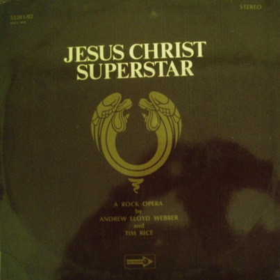 Andrew Lloyd Webber And Tim Rice – Jesus Christ Superstar (A Rock Opera ...