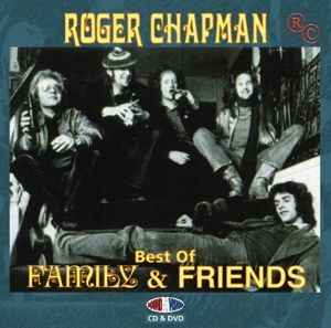Family, Roger Chapman – Best Of Family & Friends (CD) - Discogs