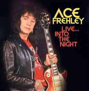 Ace Frehley - Live...Into The Night album cover