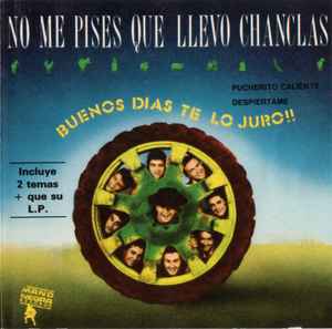 tirano Facilitar boca No Me Pises Que Llevo Chanclas – Buenos Días Te Lo Juro!! (1990, CD) -  Discogs