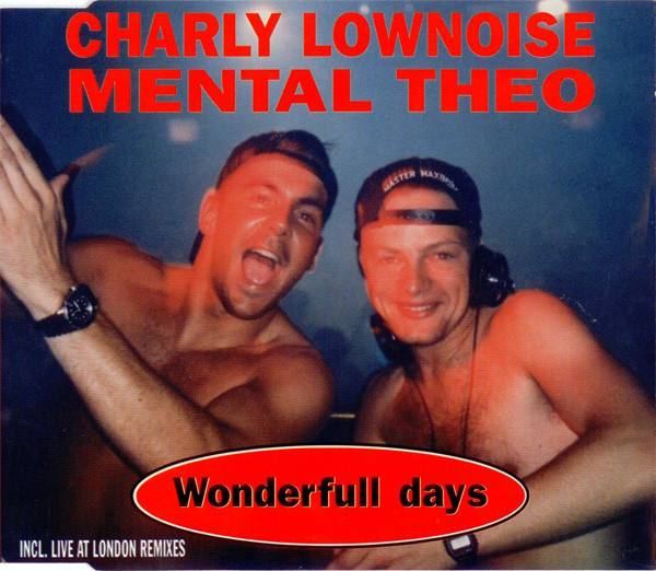 Charly Lownoise Mental Theo - Wonderfull Days | Releases | Discogs