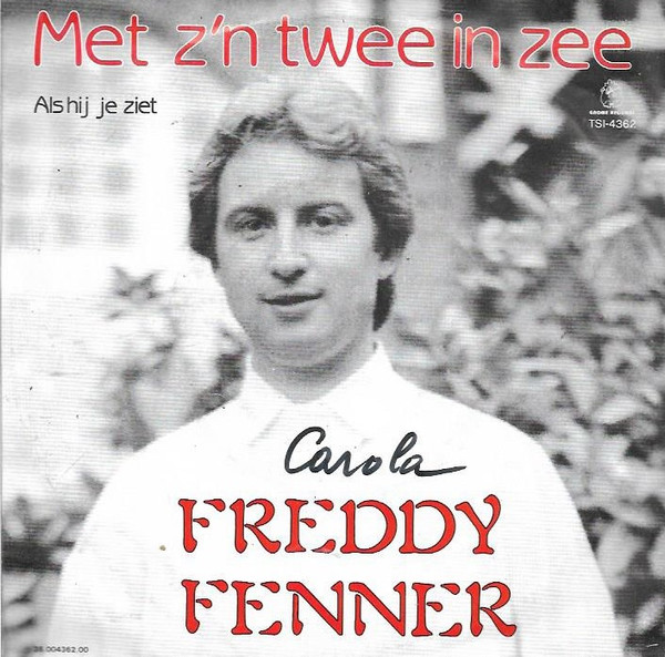 baixar álbum Freddy Fenner - Met Zn Twee In Zee