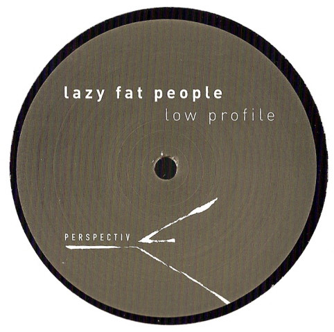 Lazy Fat People – Low Profile