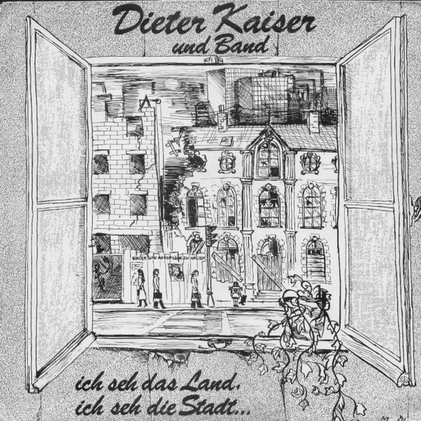 ladda ner album Dieter Kaiser und Band - Ich Seh Das Land Ich Seh Die Stadt