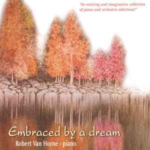 Robert Van Horne - Embraced By A Dream album cover