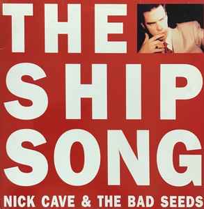 Nick Cave & The Bad Seeds - The Ship Song album cover