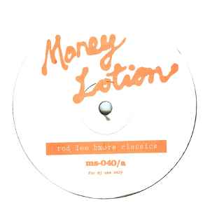 Money Lotion - Rod Lee Bmore Classics - Rod Lee