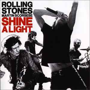 Shine A Light - Rolling Stones, Martin Scorsese