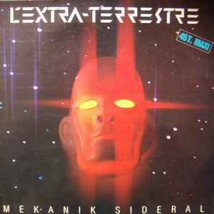 Mekanik Sideral - L'Extra-Terrestre