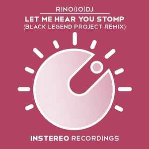 Rino(IO)DJ - Let Me Hear You Stomp album cover
