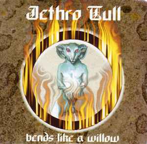 Jethro Tull - Bends Like A Willow