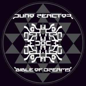 Bible Of Dreams - Juno Reactor