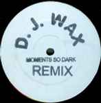 Cover of Moments So Dark (Remix), 1993, Vinyl